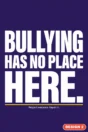 Anti-bullying poster Design 2 – Bullying has no place here. Respect everyone, report it