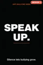 Anti-Bullying Week poster Design 2 – Speak Up. Silence lets bullying grow, typographic secondary school poster