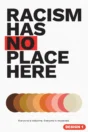 Anti-racism poster Design 1 – Racism has no place here: everyone is welcome, everyone is respected