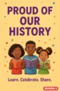 Black History Month poster Design 3 – Proud of our history: children reading, learn, celebrate, share