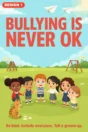 Bullying poster Design 1 – Bullying Is Never OK, illustrated primary school poster