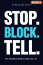 Cyberbullying poster Design 2 – Being bullied online? Stop. Block. Tell. Save the evidence