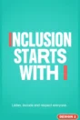 Diversity poster Design 2 – Inclusion starts with I: listen, include and respect everyone