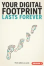 E-safety poster Design 3 – Your digital footprint lasts forever, think before you post