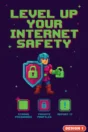 Internet safety poster Design 1 – Level Up Your Internet Safety pixel art: strong passwords, private profiles, report it