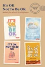 It’s OK not to be OK posters – four printed wellbeing poster designs for schools and workplaces, A4 to A0