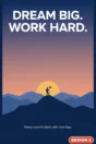 Motivational poster Design 2 – Dream big, work hard: hiker on a mountain at sunrise