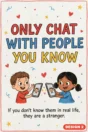 Online safety poster for kids Design 2 – Only chat with people you know: if you don’t know them in real life, they are a stranger