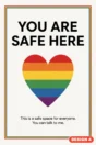 Pride Month poster Design 4 – You are safe here: a safe space for everyone, rainbow heart