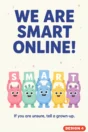 SMART rules poster Design 4 – We Are SMART Online monsters: if you are unsure, tell a grown-up